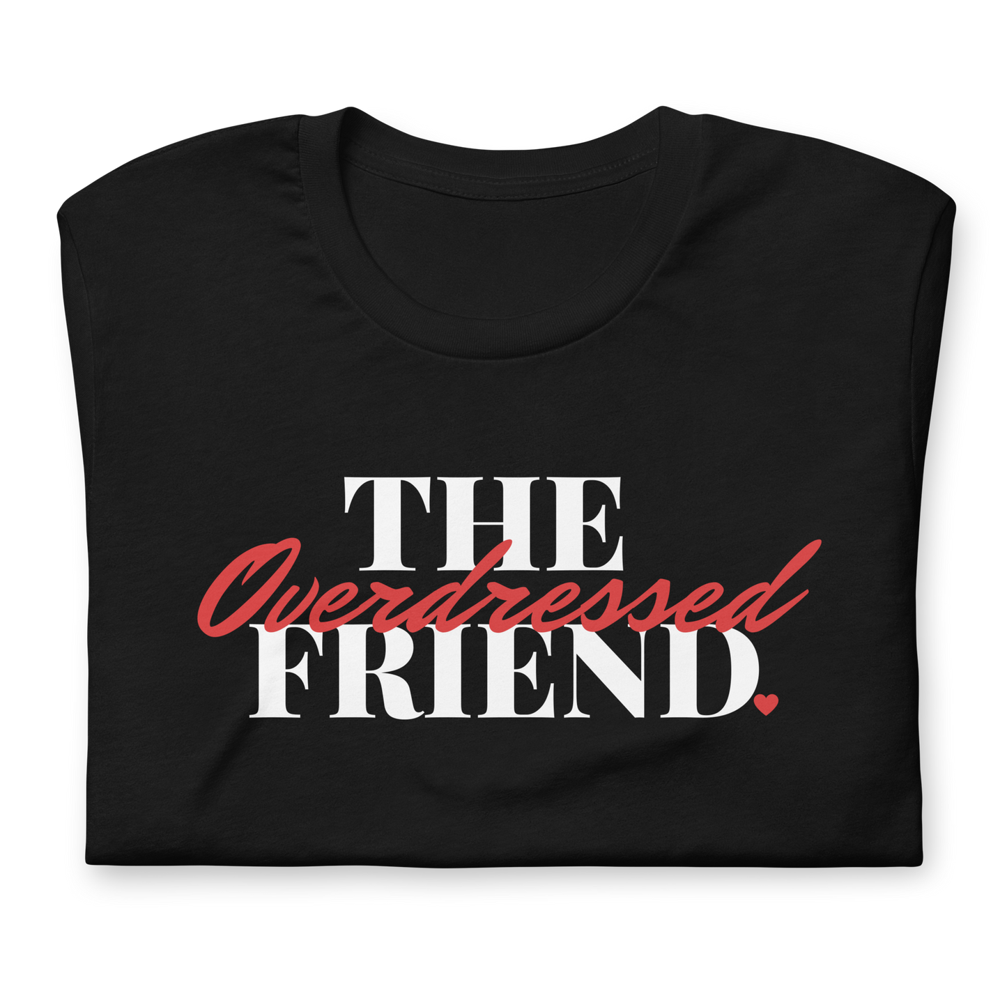 The Overdressed Friend Unisex Tee - Red