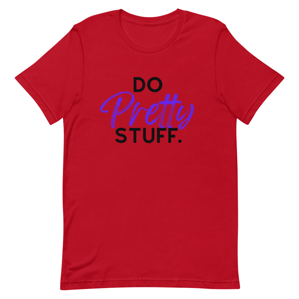 Do Pretty Stuff |Short-Sleeve Unisex T-Shirt- Purple