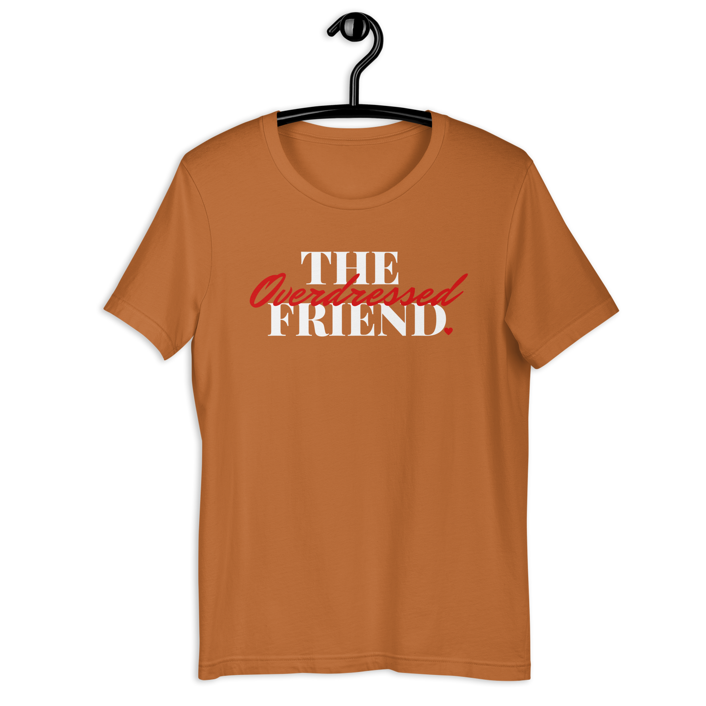 The Overdressed Friend Unisex Tee - Red