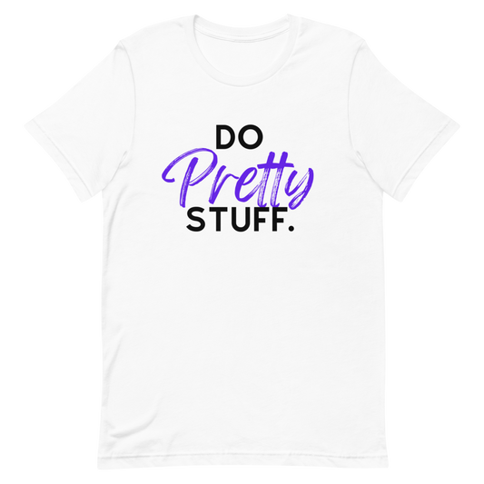 Do Pretty Stuff |Short-Sleeve Unisex T-Shirt- Purple